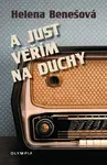 A just věřím na duchy - Helena Benešová