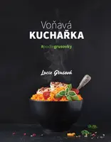 Voňavá kuchařka - Lucie Grusová