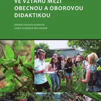 Didaktika biologie ve vztahu mezi obecnou a oborovou didaktikou - Chocholoušková Zdeňka, Lenka Hajerová Műllerová - e-kniha