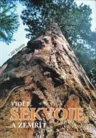 Vidět sekvoje, ... a zemřít - Jiří Kostúr - e-kniha