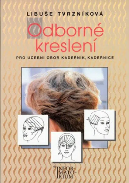Odborné kreslení pro učební obor kadeřník, kadeřnice - Libuše Tvrzníková