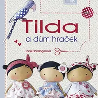 Tilda a dům hraček - Tone Finnangerová