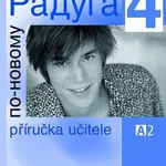 Raduga po-novomu 4 - Příručka učitele A2
