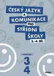 Český jazyk a komunikace pro SŠ - 3.-4.díl (pracovní sešit) - kolektiv autorů, Petra Adámková