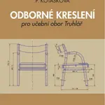 Odborné kreslení pro učební obor truhlář - Holouš Z.