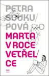 Marta v roce vetřelce - Petra Soukupová