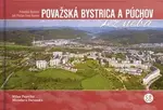 Považská Bystrica a Púchov z neba - Milan Paprčka, Miroslava Daranská