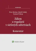 Zákon o regulácii v sieťových odvetviach - Peter Ikrényi, Matúš Ľahký, Roman Prekop