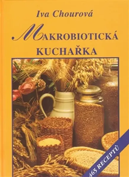 Makrobiotická kuchařka - Iva Chourová