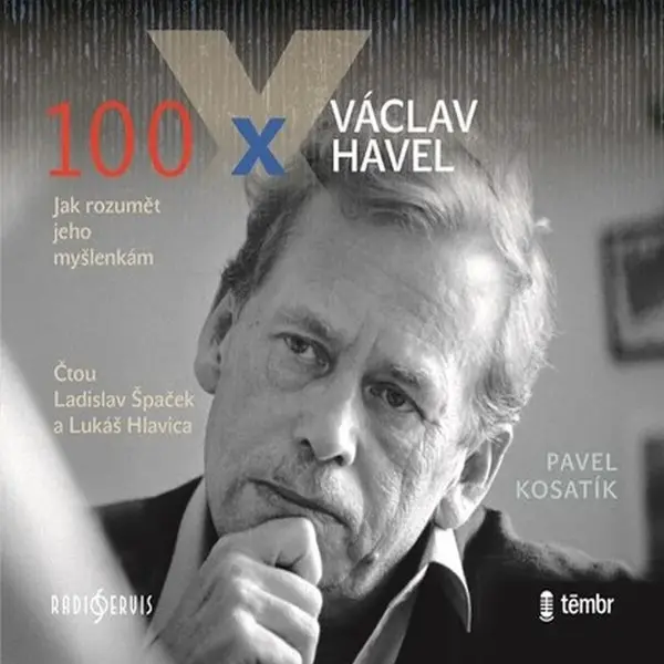 100 x Václav Havel - Pavel Kosatík - audiokniha