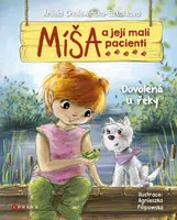 Míša a její malí pacienti: Dovolená u řeky - Aniela Cholewinska-Szkoliková - e-kniha