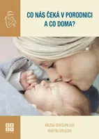 Co nás čeká v porodnici a co doma? - Martin Gregora, Milena Dokoupilová