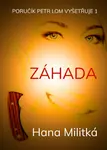 Záhada - Hana Militká