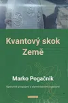 Kvantový skok Země - Marko Pogačnik