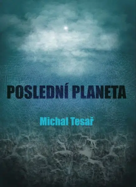Poslední planeta - Michal Tesař - e-kniha