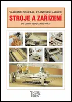 Stroje a zařízení pro učební obory Cukrář, Pekař - Vladimír Doležal