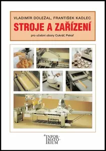 Stroje a zařízení - Vladimír Doležal, František Kadlec