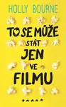 To se může stát jen ve filmu - Holly Bourneová