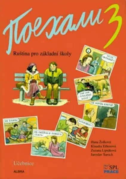 Pojechali 3 - Ruština pro základní školy - Učebnice - Hana Žofková, Zuzana Liptáková, Klaudia Eibenová