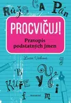 Procvičuj - Pravopis podstatných jmen - Lucie Víchová