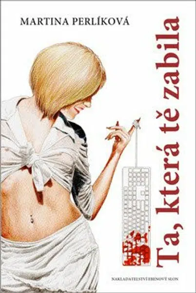 Ta, která tě zabila - Lopour František, Martina Perlíková