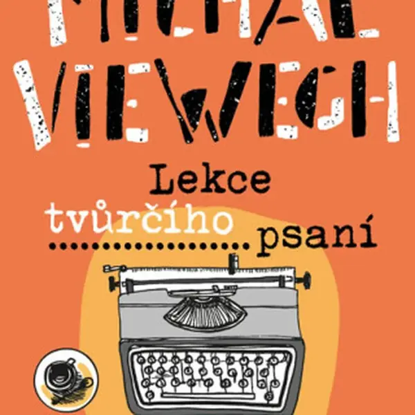 Lekce tvůrčího psaní - Michal Viewegh