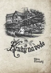 Kruhy na vode - Mária Slivenská