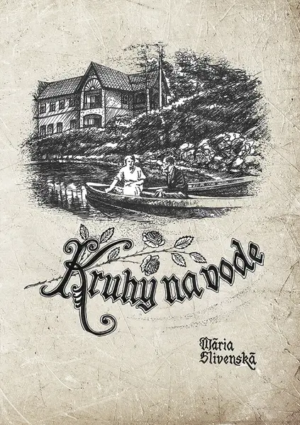 Kruhy na vode - Mária Slivenská