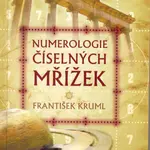 Numerologie číselných mřížek - František Kruml - e-kniha