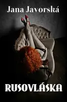 Rusovláska - Jana Javorská