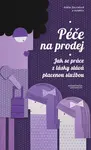 Péče na prodej - Adéla Souralová, Tereza Hronová, Matouš Jelínek, Vendula Křivá