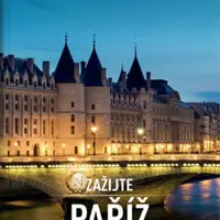 Paříž - Zažijte