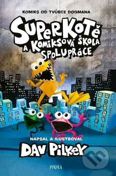 Superkotě a komiksová škola: Superkotě - Dav Pilkey, Dav Pilkey (ilustrátor) - kniha z kategorie Komiksy