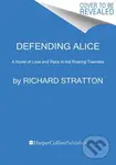 Defending Alice (A Novel of Love and Race in the Roaring Twenties) - kniha z kategorie Společenská beletrie