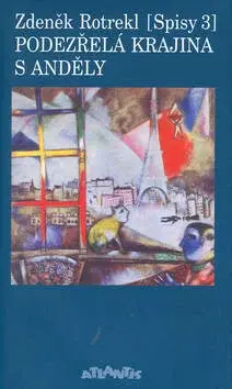 Podezřelá krajina s anděly (Spisy 3.) (poškozená) - Zdeněk Rotrekl