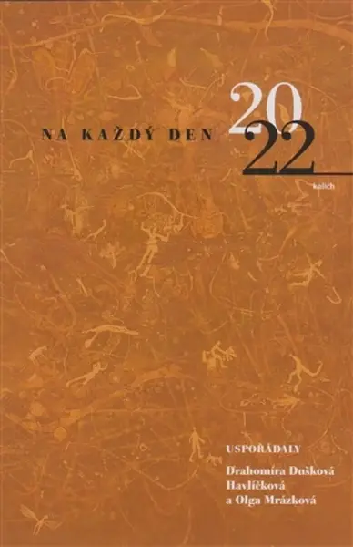 Na každý den 2022 - Drahomíra Dušková Havlíčková, Olga Mrázková