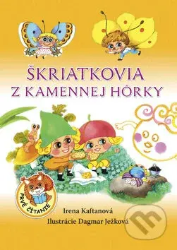 Škriatkovia z kamennej hôrky - Irena Kaftanová, Dagmar Ježková - kniha z kategorie Pohádky