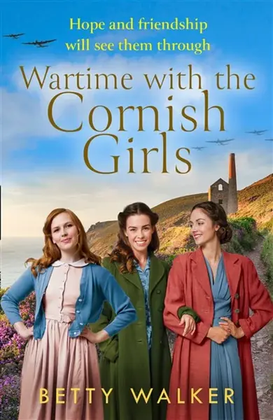 Wartime with the Cornish Girls - Betty Walker