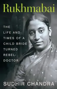 Rukhmabai - Sudhir Chandra