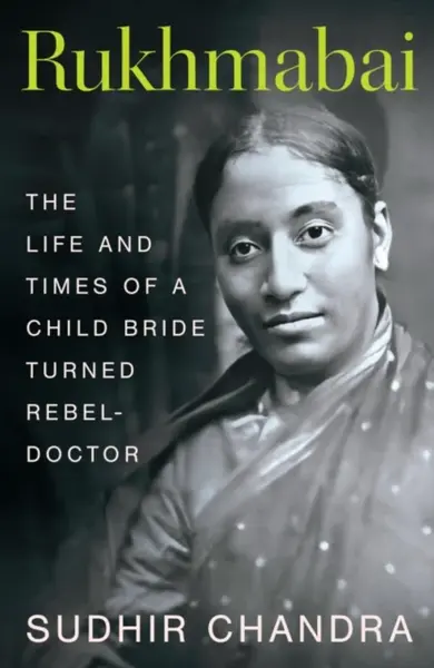 Rukhmabai - Sudhir Chandra