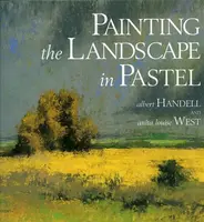 Painting the Landscape in Pastel - A Handell