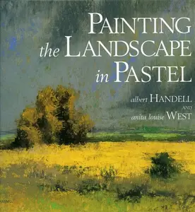 Painting the Landscape in Pastel - A Handell