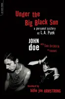 Under the Big Black Sun - John Doe, Tom DeSavia