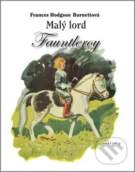 Malý lord Fauntleroy - Frances Hodgson Burnettová - kniha z kategorie Pohádky