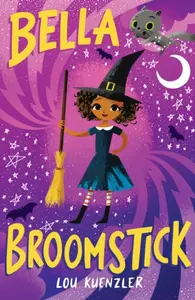 Bella Broomstick - Lou Kuenzlerová