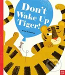 Don't Wake Up Tiger! - Britta Teckentrup - kniha z kategorie Pro děti