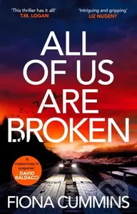 All Of Us Are Broken (The heartstopping thriller with an unforgettable twist) - kniha z kategorie Detektivky, thrillery a horory