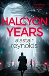 Halcyon Years (A gripping new murder mystery set on a spaceship from the million-copy bestselling ‘mastersinger’ of science fiction) - kniha z…