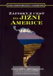 Zápisky z cest po Jižní Americe (poškozená) - Kamila Šimková Broulová, Vladimír Šimek