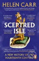 Sceptred Isle (A New History of the Fourteenth Century)